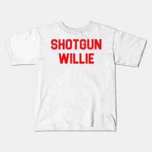 Shotgun Willie Kids T-Shirt